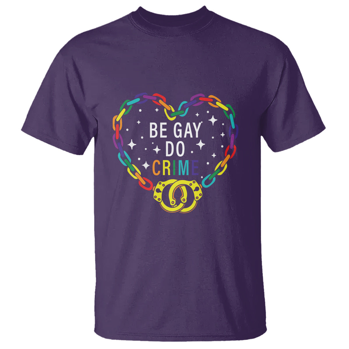 Funny LGBT Pride T Shirt Be Gay Do Crime - Wonder Print Shop