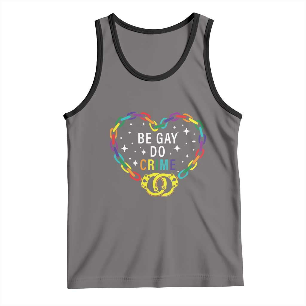 Funny LGBT Pride Tank Top Be Gay Do Crime