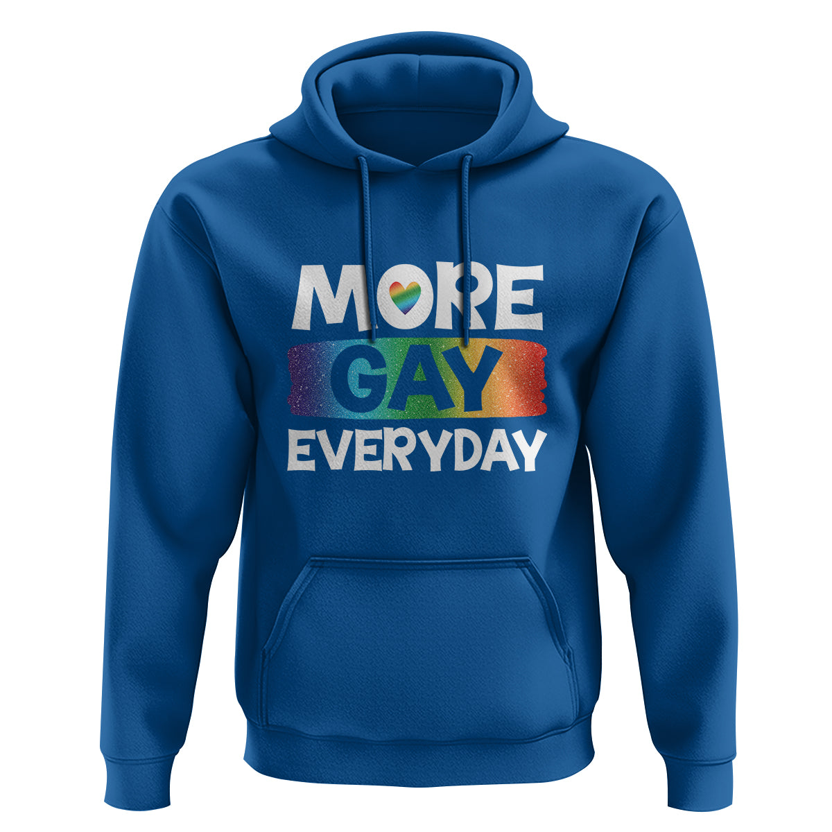 Funny LGBT Pride Hoodie More Gay Everyday - Wonder Print Shop