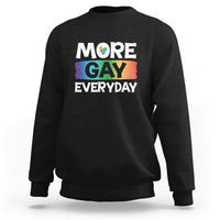 Funny LGBT Pride Sweatshirt More Gay Everyday - Wonder Print Shop