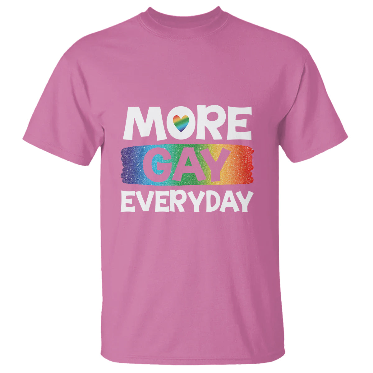 Funny LGBT Pride T Shirt More Gay Everyday - Wonder Print Shop