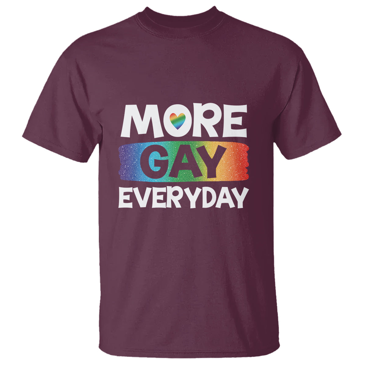 Funny LGBT Pride T Shirt More Gay Everyday - Wonder Print Shop