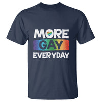 Funny LGBT Pride T Shirt More Gay Everyday - Wonder Print Shop