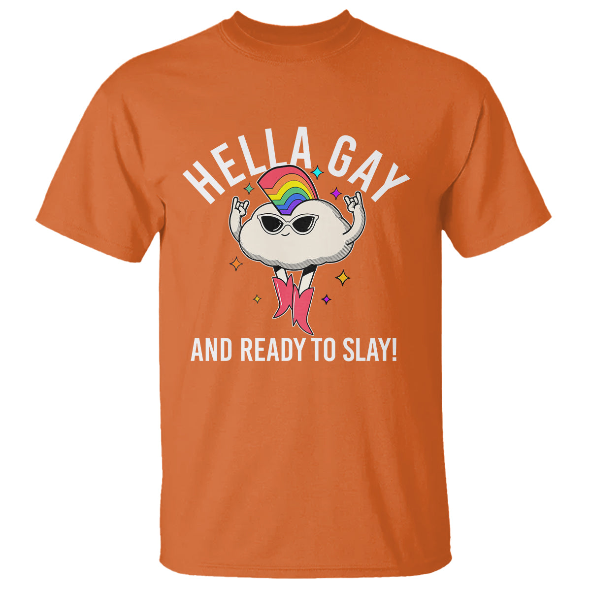Funny LGBT Pride T Shirt Hella Gay And Ready To Slay Rainbow - Wonder Print Shop