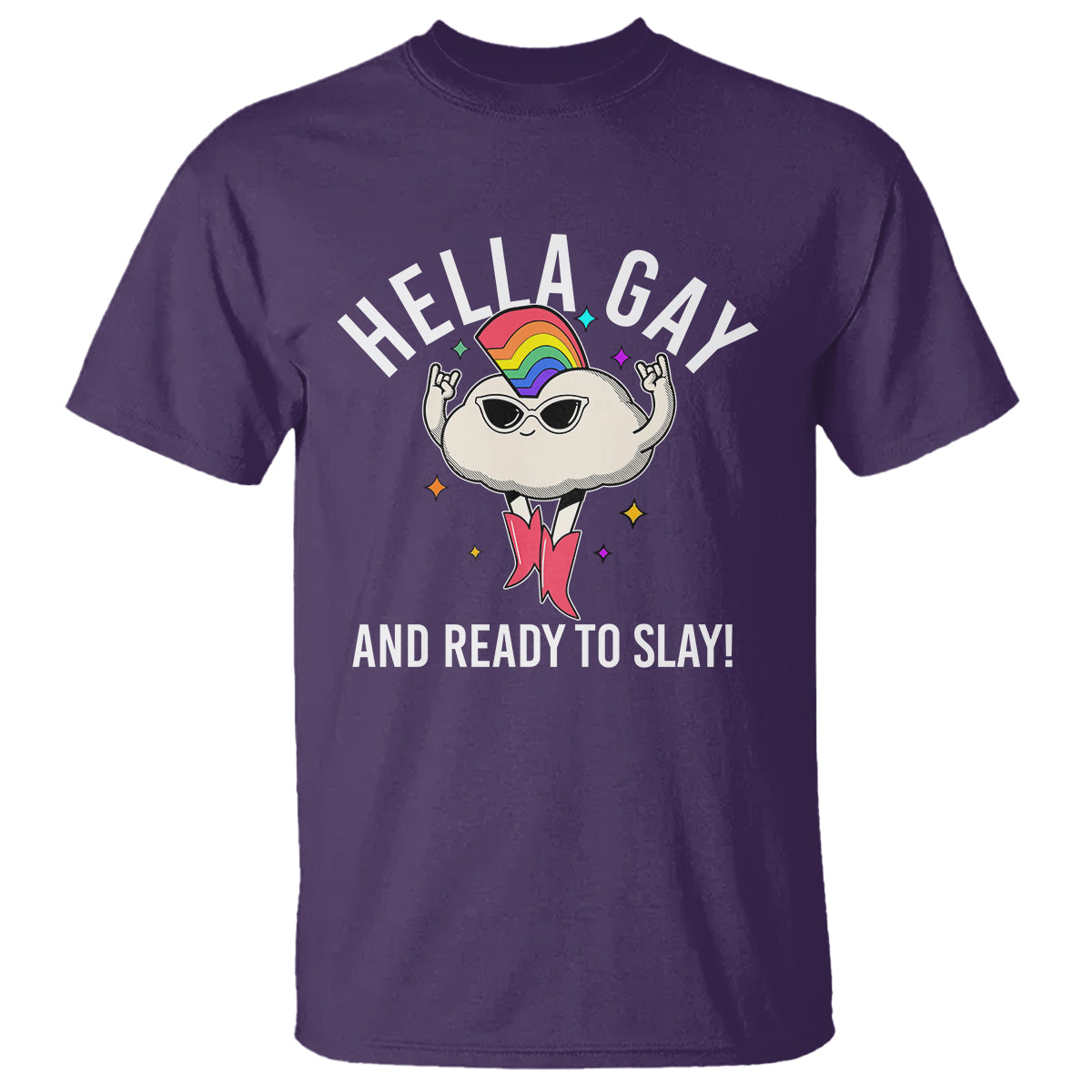 Funny LGBT Pride T Shirt Hella Gay And Ready To Slay Rainbow - Wonder Print Shop