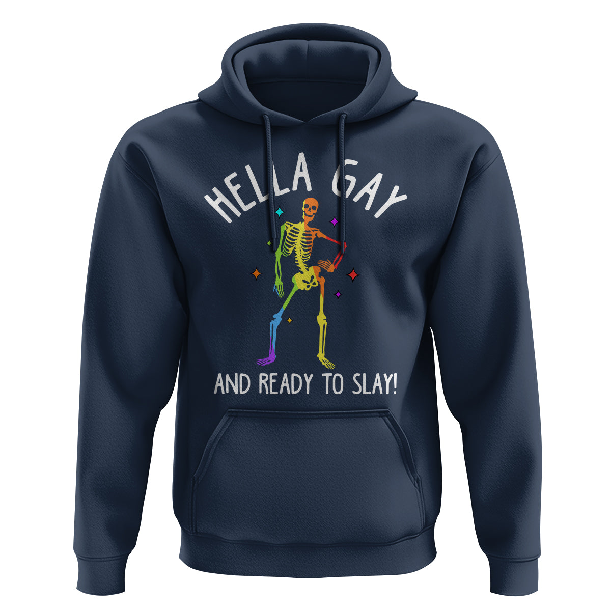 Funny LGBT Pride Hoodie Hella Gay And Ready To Slay Rainbow Skeleton - Wonder Print Shop