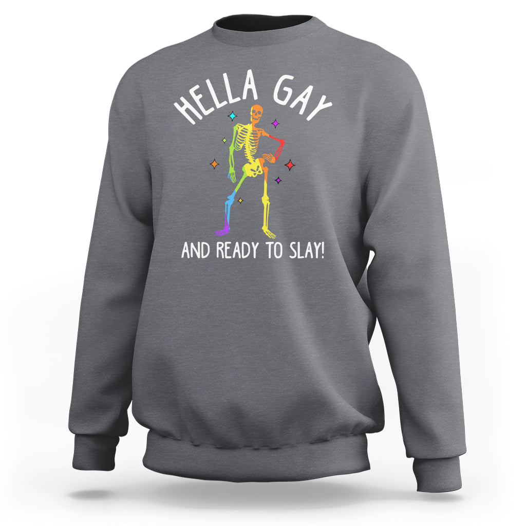 Funny LGBT Pride Sweatshirt Hella Gay And Ready To Slay Rainbow Skeleton - Wonder Print Shop