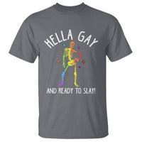 Funny LGBT Pride T Shirt Hella Gay And Ready To Slay Rainbow Skeleton - Wonder Print Shop
