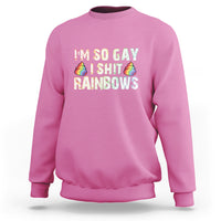 Funny LGBT Pride Sweatshirt I So Gay I Shit Rainbow - Wonder Print Shop
