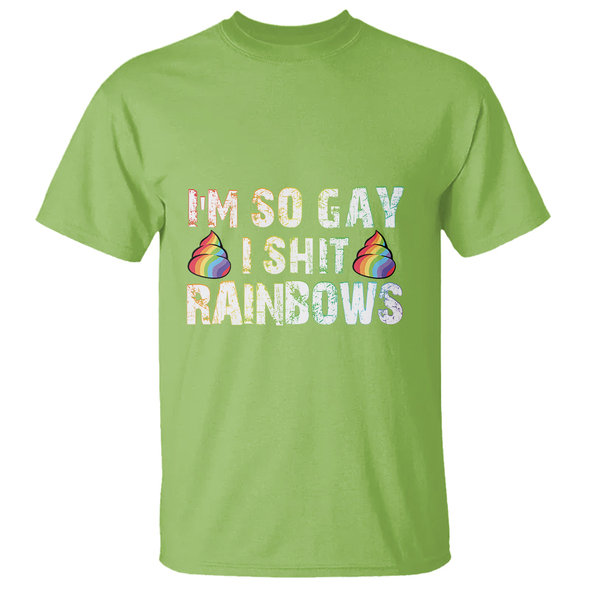 Funny LGBT Pride T Shirt I So Gay I Shit Rainbow - Wonder Print Shop