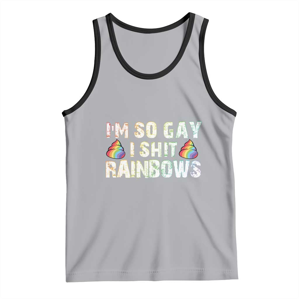 Funny LGBT Pride Tank Top I So Gay I Shit Rainbow