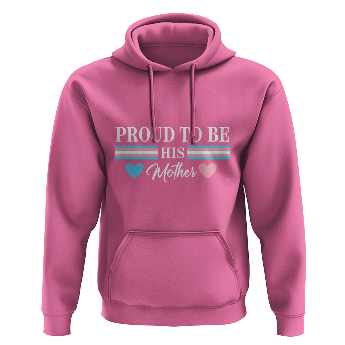Transgender Pride Hoodie Proud To Be His Mother LGBTQ Trans Flag - Wonder Print Shop