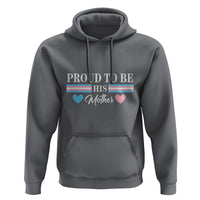 Transgender Pride Hoodie Proud To Be His Mother LGBTQ Trans Flag - Wonder Print Shop
