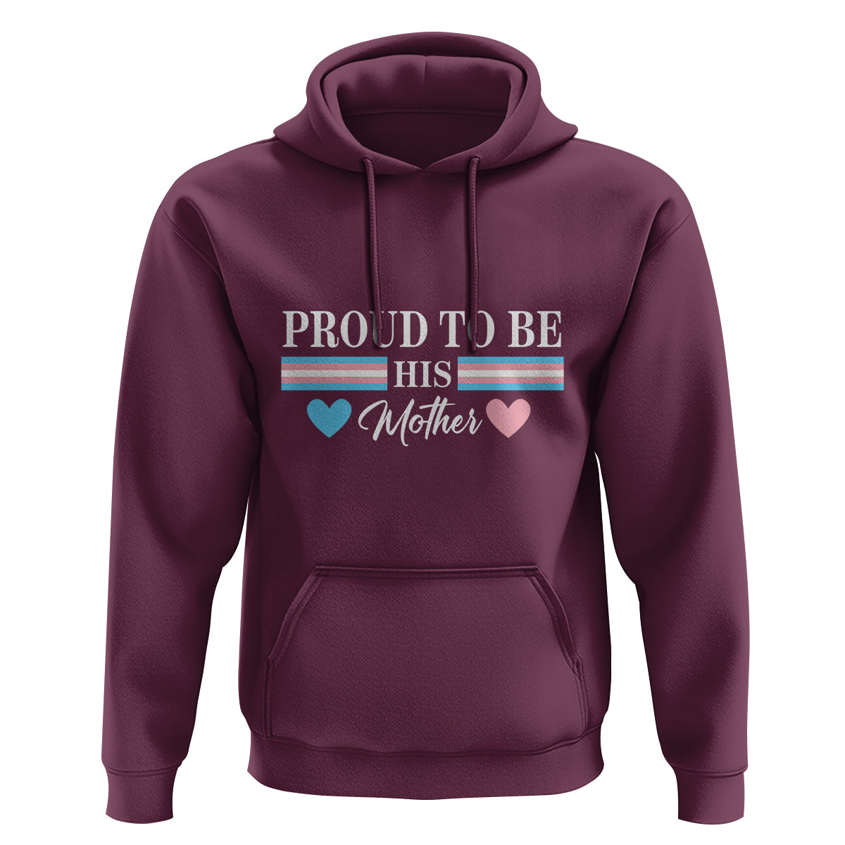 Transgender Pride Hoodie Proud To Be His Mother LGBTQ Trans Flag - Wonder Print Shop