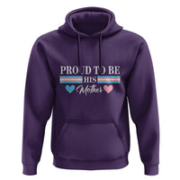 Transgender Pride Hoodie Proud To Be His Mother LGBTQ Trans Flag - Wonder Print Shop