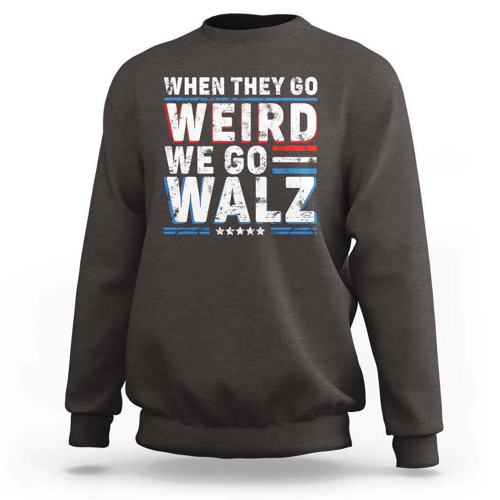 Harris Walz 2024 Sweatshirt When They Go Weird We Go Walz - Wonder Print Shop