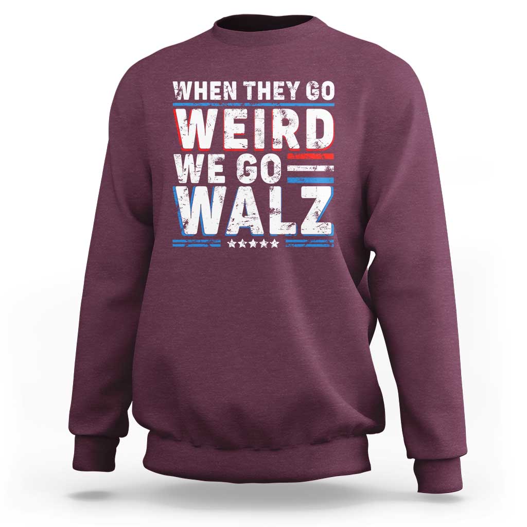 Harris Walz 2024 Sweatshirt When They Go Weird We Go Walz - Wonder Print Shop