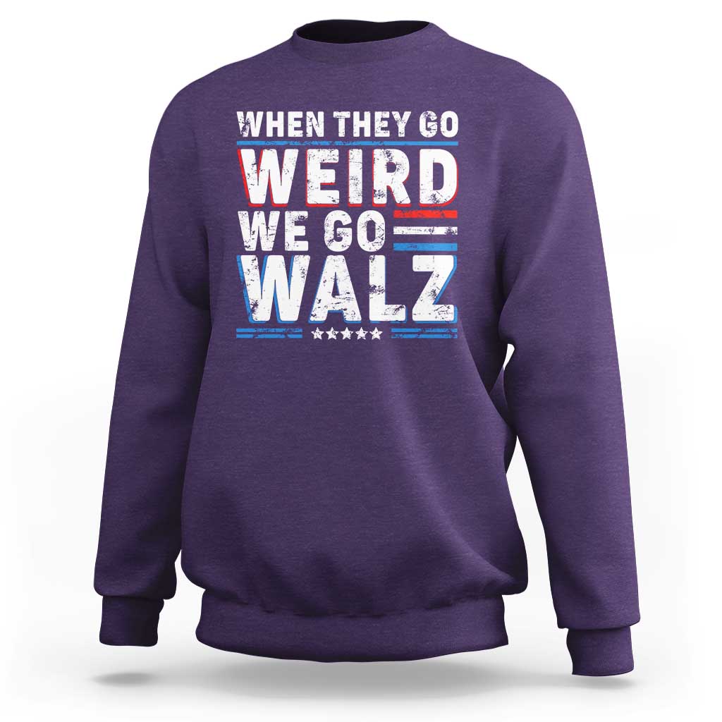 Harris Walz 2024 Sweatshirt When They Go Weird We Go Walz - Wonder Print Shop