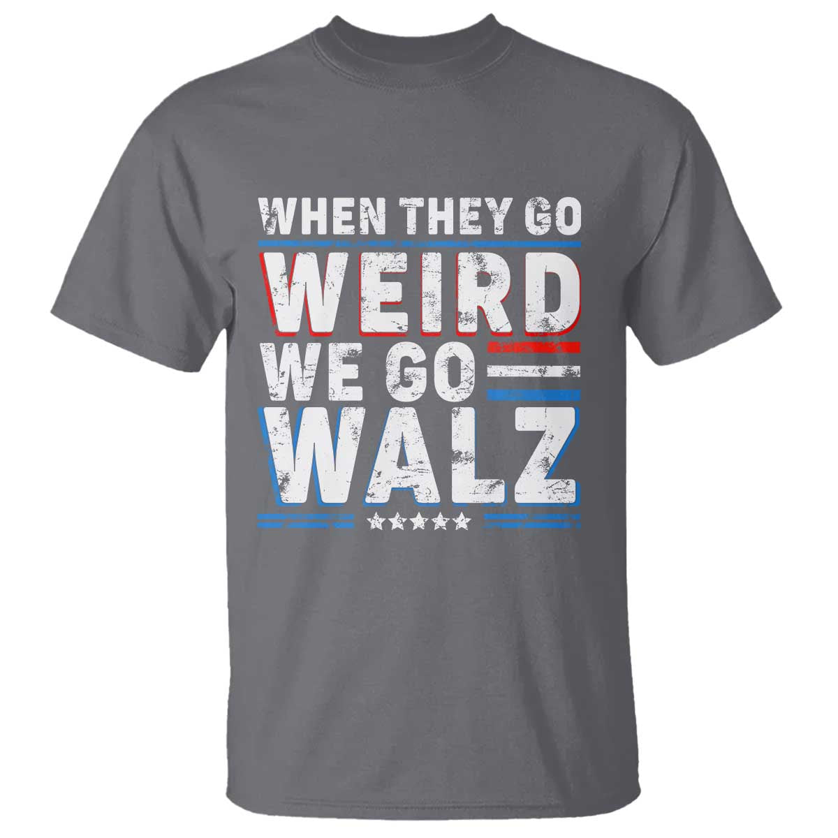 Harris Walz 2024 T Shirt When They Go Weird We Go Walz - Wonder Print Shop
