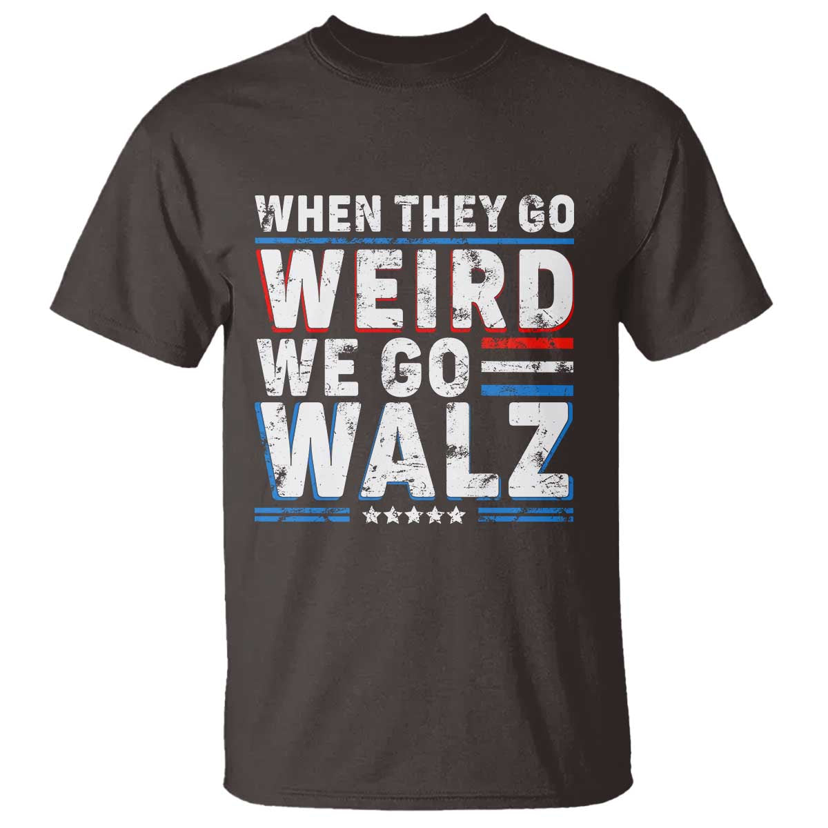 Harris Walz 2024 T Shirt When They Go Weird We Go Walz - Wonder Print Shop