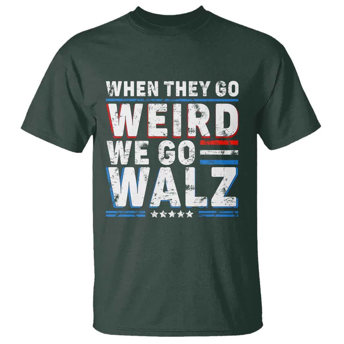 Harris Walz 2024 T Shirt When They Go Weird We Go Walz - Wonder Print Shop