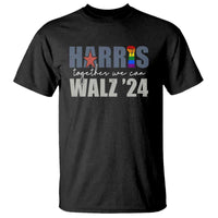 Harris Walz 2024 T Shirt Together We Can LGBTQ Rights - Wonder Print Shop