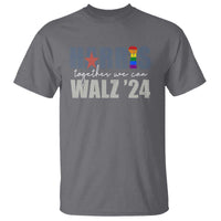 Harris Walz 2024 T Shirt Together We Can LGBTQ Rights - Wonder Print Shop