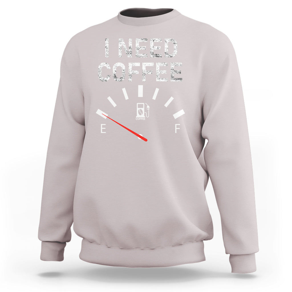I Need Coffee Funny Coffee Meter Battery Sweatshirt - Wonder Print Shop