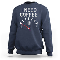 I Need Coffee Funny Coffee Meter Battery Sweatshirt - Wonder Print Shop