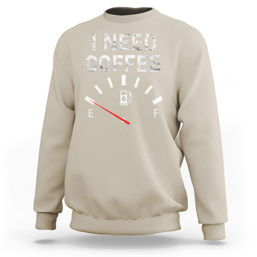 I Need Coffee Funny Coffee Meter Battery Sweatshirt - Wonder Print Shop