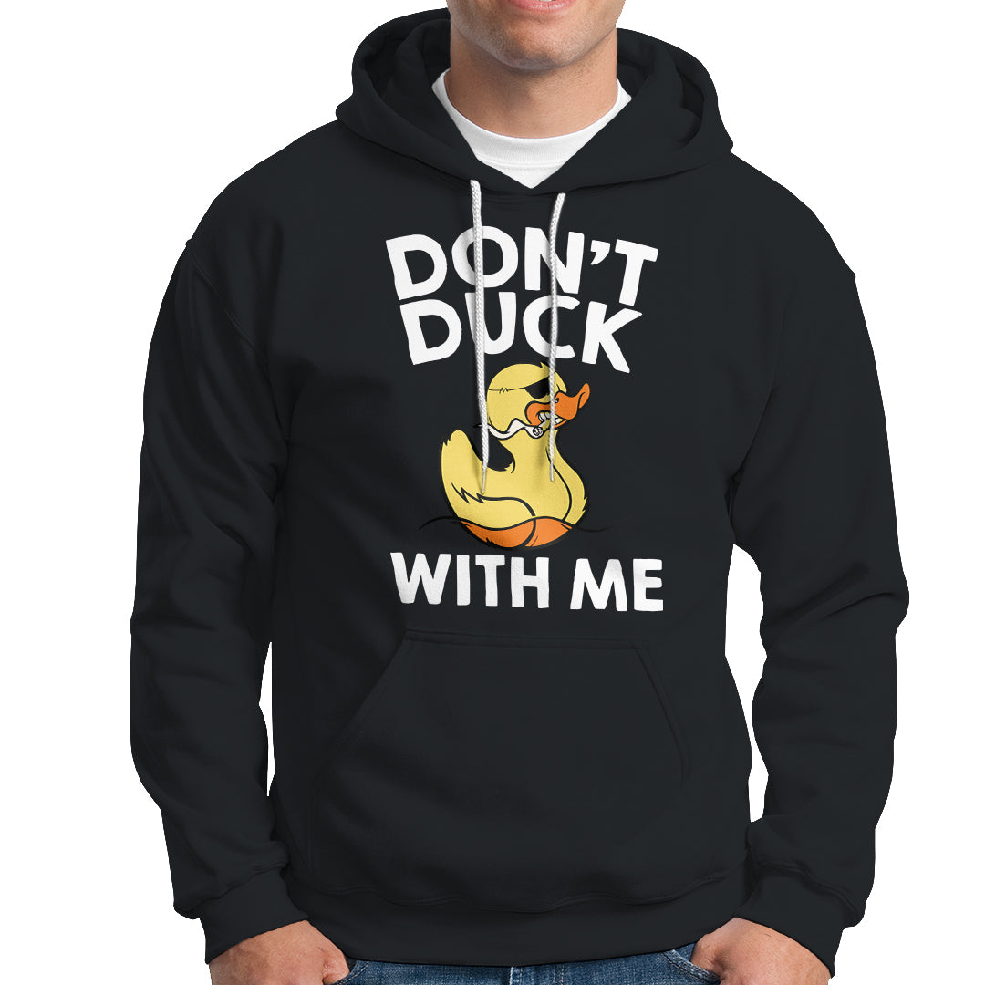 Don't Duck With Me Funny Rubber Ducks Hoodie - Wonder Print Shop