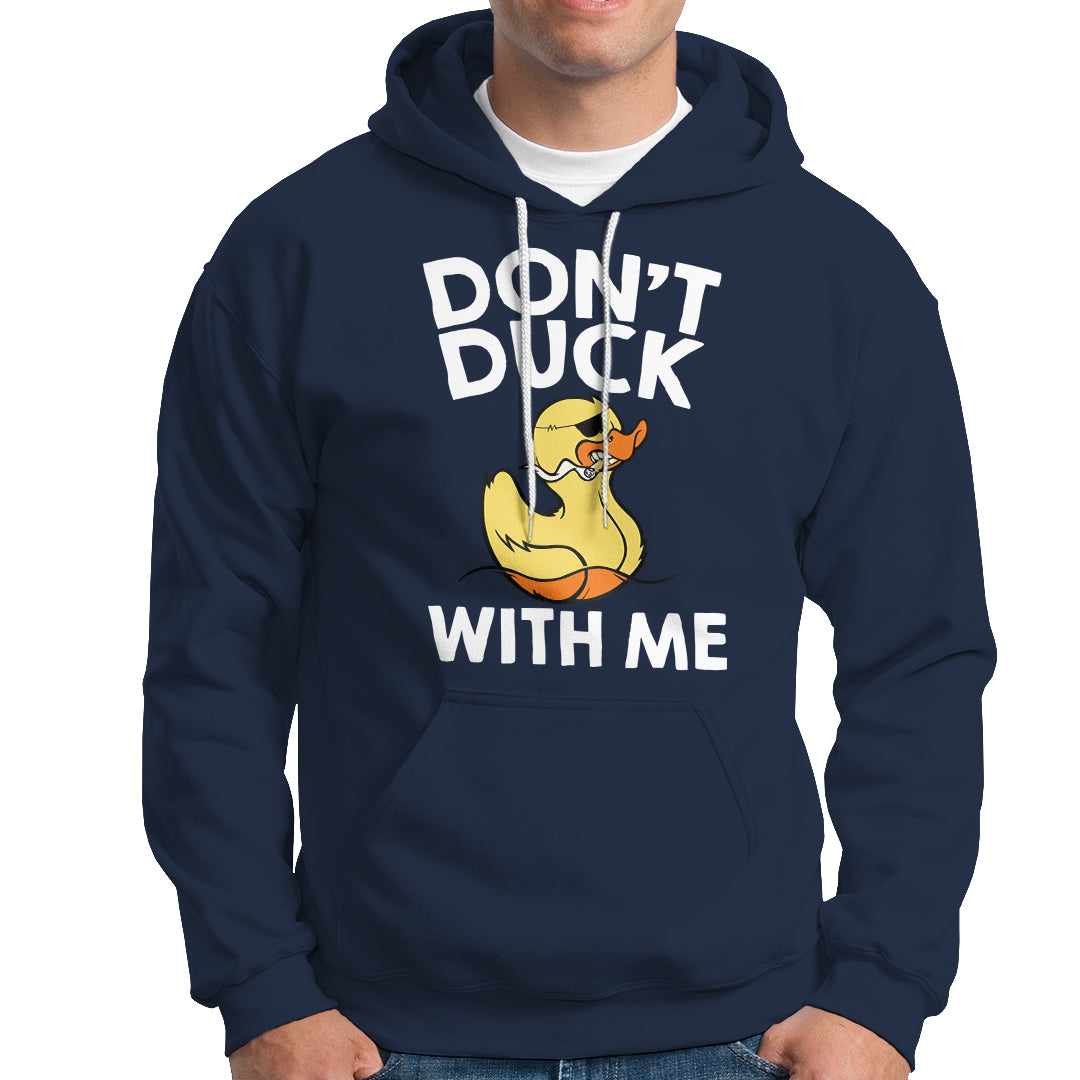 Don't Duck With Me Funny Rubber Ducks Hoodie - Wonder Print Shop