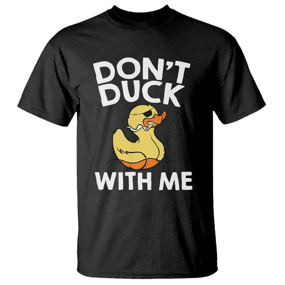 Don't Duck With Me Funny Rubber Ducks T Shirt - Wonder Print Shop