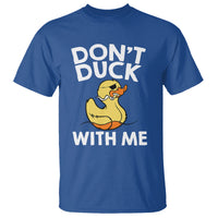 Don't Duck With Me Funny Rubber Ducks T Shirt - Wonder Print Shop