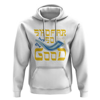Rosh Hashanah Jewish Hoodie Funny Shofar So Good