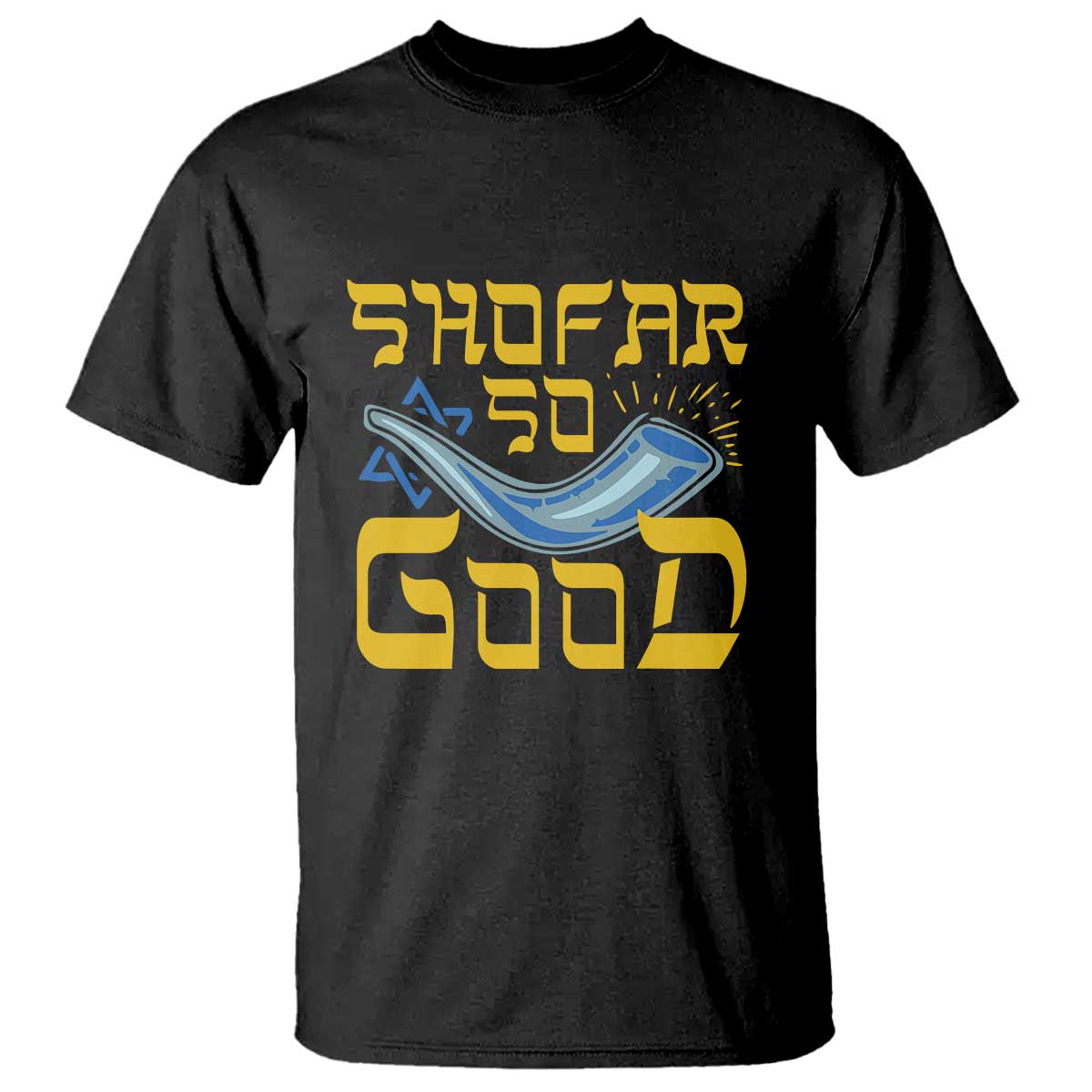 Rosh Hashanah Jewish T Shirt Funny Shofar So Good - Wonder Print Shop
