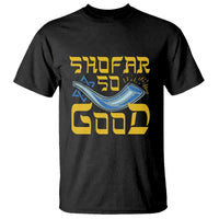 Rosh Hashanah Jewish T Shirt Funny Shofar So Good - Wonder Print Shop