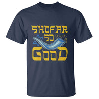 Rosh Hashanah Jewish T Shirt Funny Shofar So Good - Wonder Print Shop