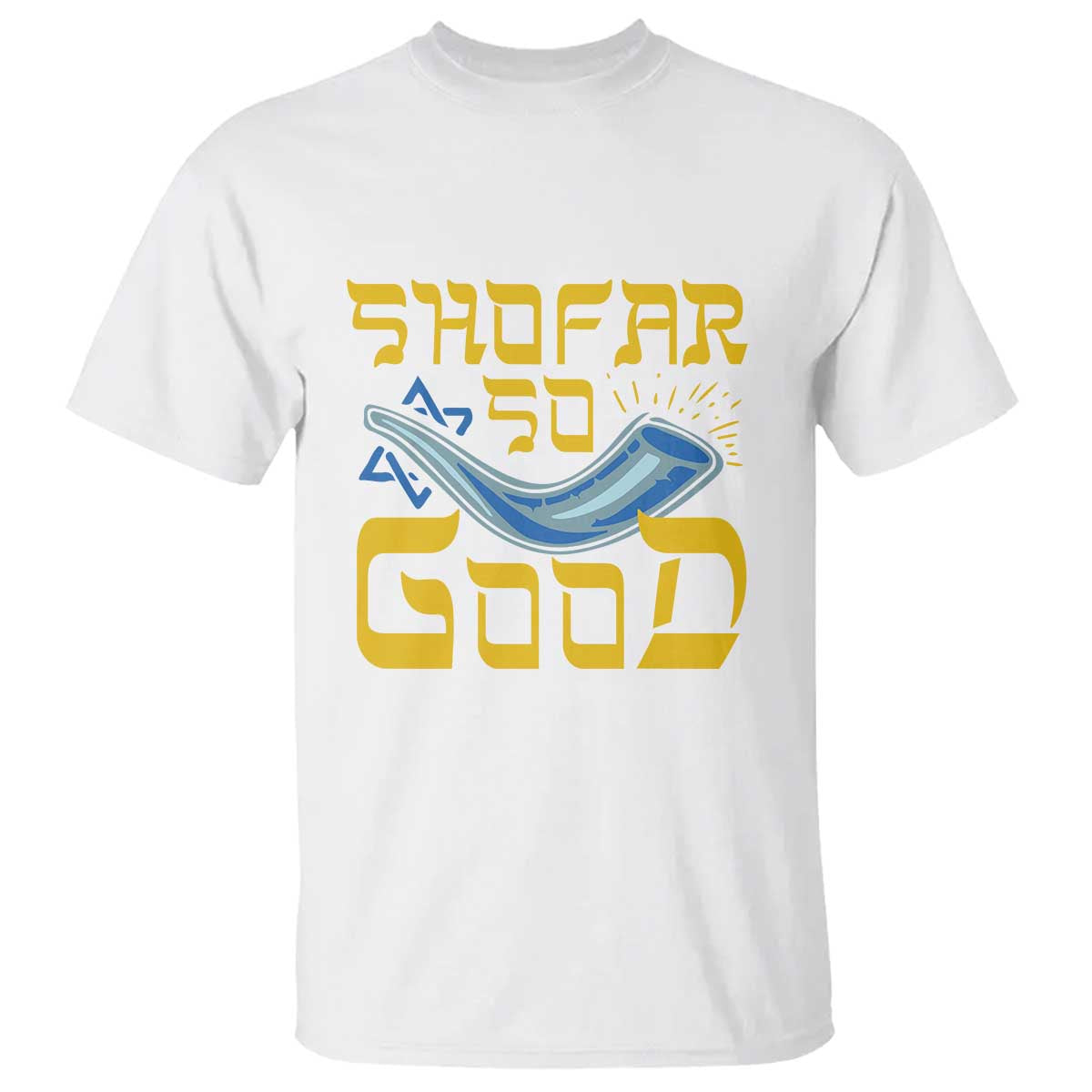 Rosh Hashanah Jewish T Shirt Funny Shofar So Good - Wonder Print Shop