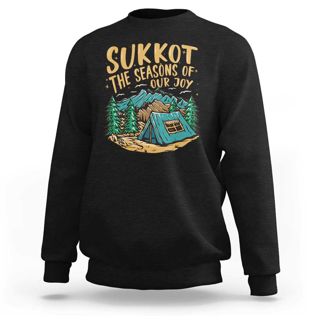 Sukkot Sweatshirt The Season Of Our Joy Jewish Holiday - Wonder Print Shop