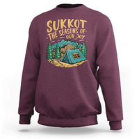 Sukkot Sweatshirt The Season Of Our Joy Jewish Holiday - Wonder Print Shop