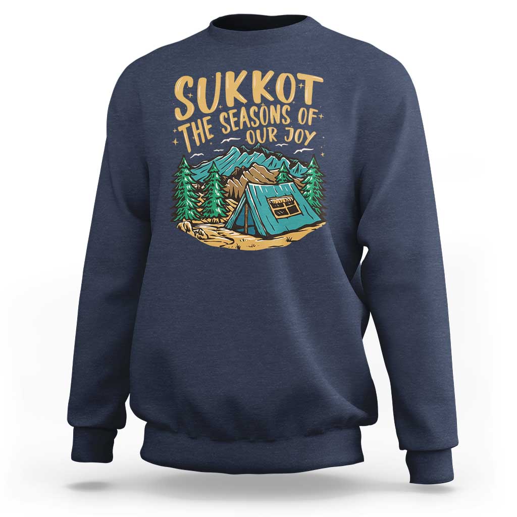 Sukkot Sweatshirt The Season Of Our Joy Jewish Holiday - Wonder Print Shop