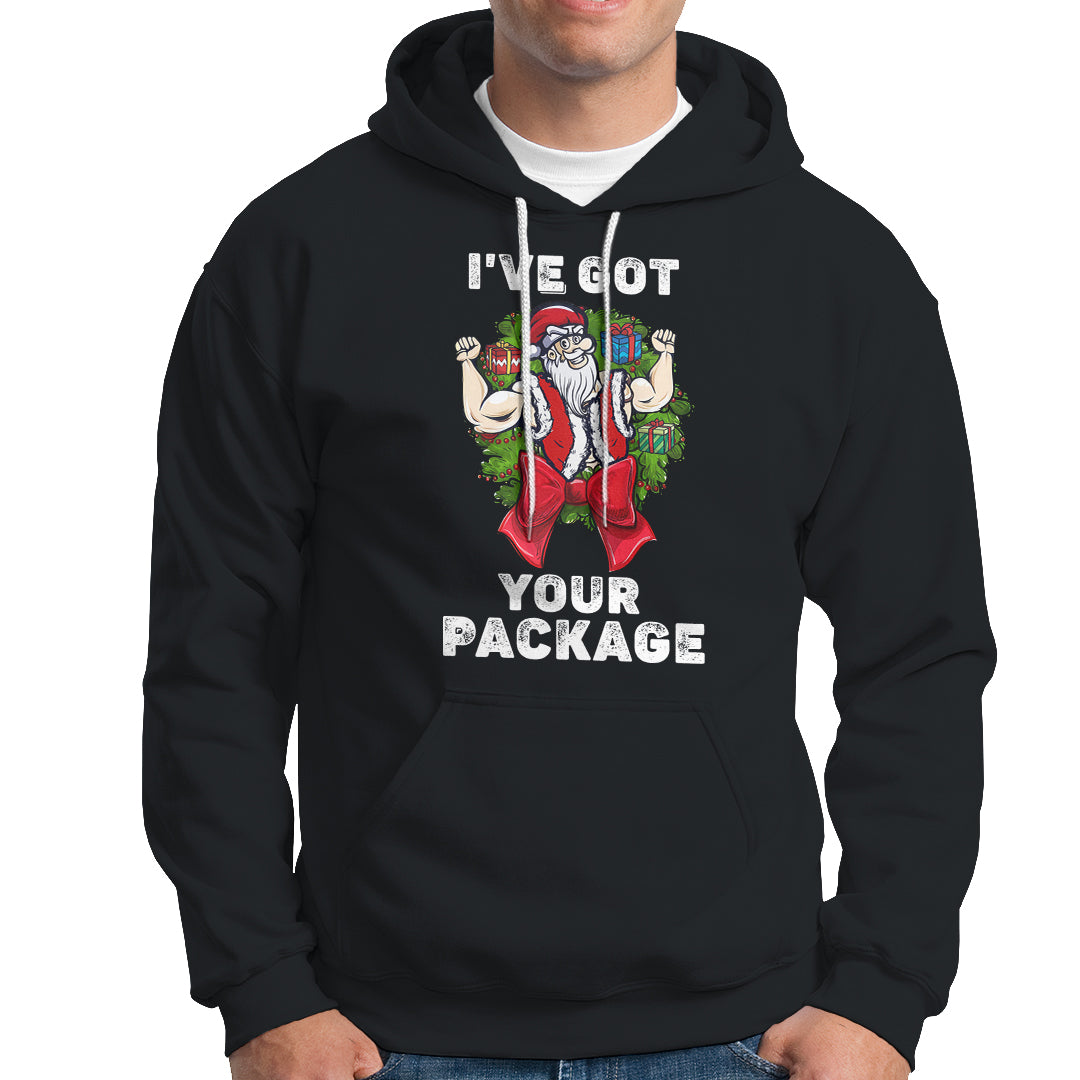Christmas Hoodie I've Got Your Package Ugly Santa Gymer Gift - Wonder Print Shop