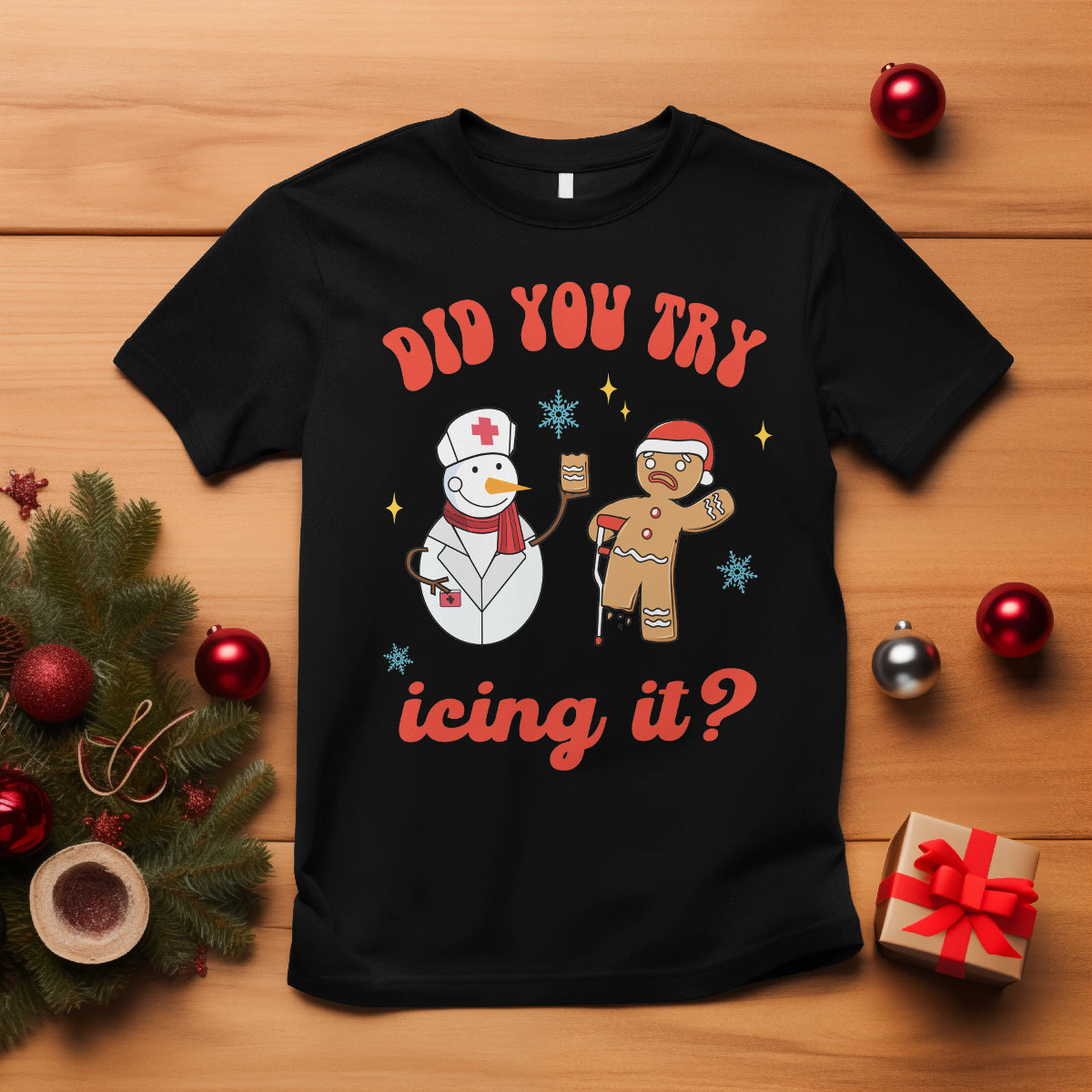 Christmas T Shirt Did You Try Icing It? Snowman Nurse Snap Gingerbread - Wonder Print Shop