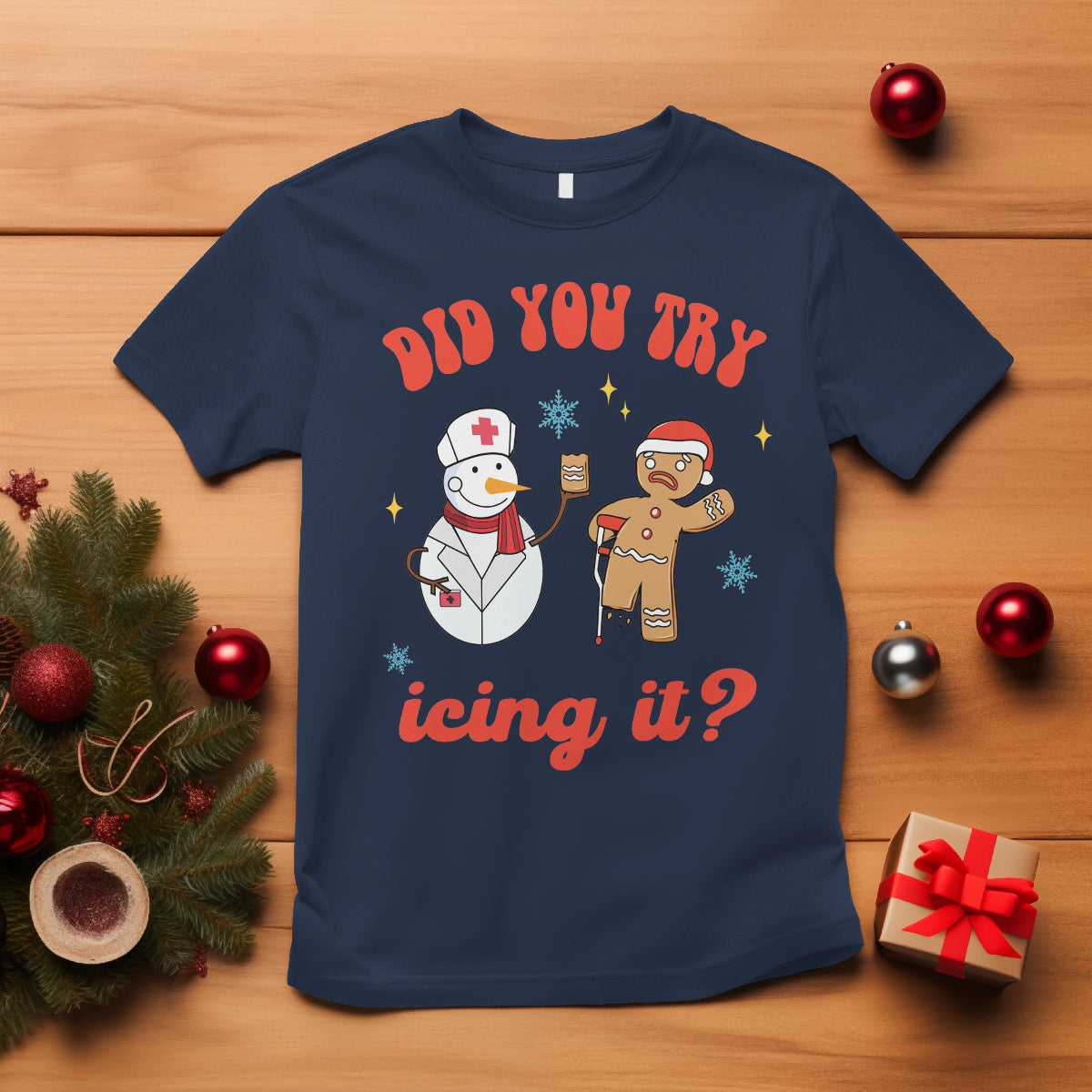 Christmas T Shirt Did You Try Icing It? Snowman Nurse Snap Gingerbread - Wonder Print Shop