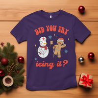 Christmas T Shirt Did You Try Icing It? Snowman Nurse Snap Gingerbread - Wonder Print Shop