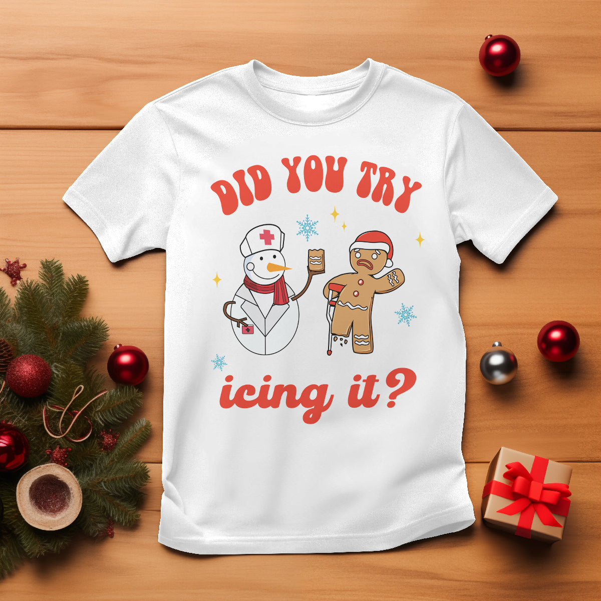 Christmas T Shirt Did You Try Icing It? Snowman Nurse Snap Gingerbread - Wonder Print Shop
