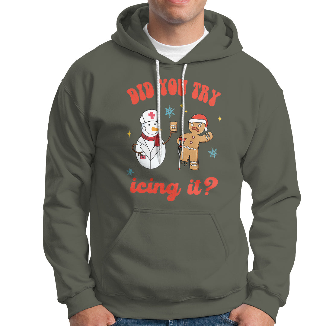 Christmas Hoodie Did You Try Icing It? Snowman Nurse Snap Gingerbread - Wonder Print Shop