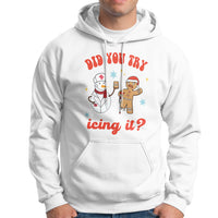 Christmas Hoodie Did You Try Icing It? Snowman Nurse Snap Gingerbread - Wonder Print Shop