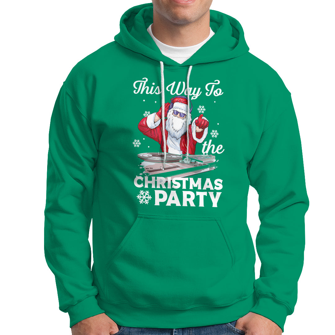 This Way to The Christmas Party Cool Santa DJ Hoodie - Wonder Print Shop